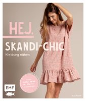 Hej. Skandi-Chic – Kleidung nähen: Aus...