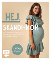 Hej. Skandi-Mom - Stylische Kleidung nähen für...
