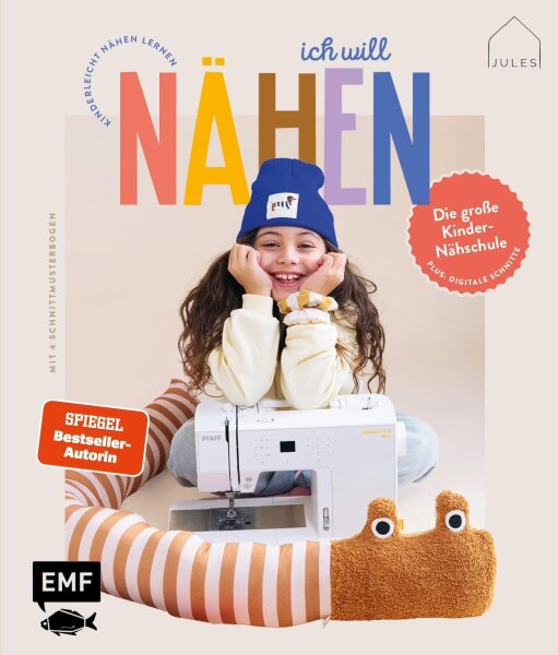 Die große Kindernähschule von JULESNaht: Ich will nähen!