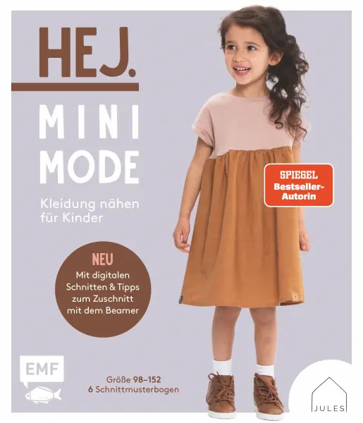 Hej. Minimode – Kleidung nähen für Kinder. Mit digitalen Schnitten und Tipps zum Zuschnitt mit dem Beamer
